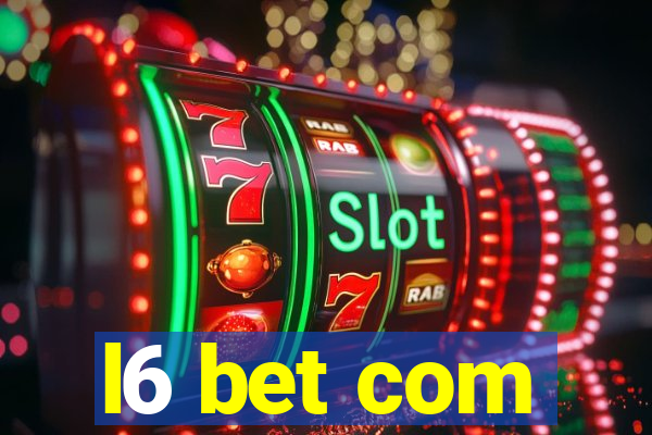 l6 bet com